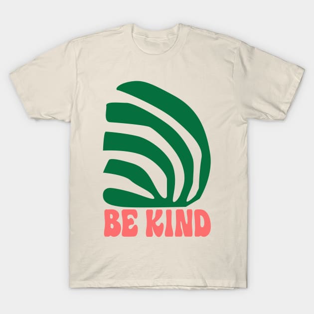 Be Kind /// Aesthetic Mindfulness Design T-Shirt by DankFutura